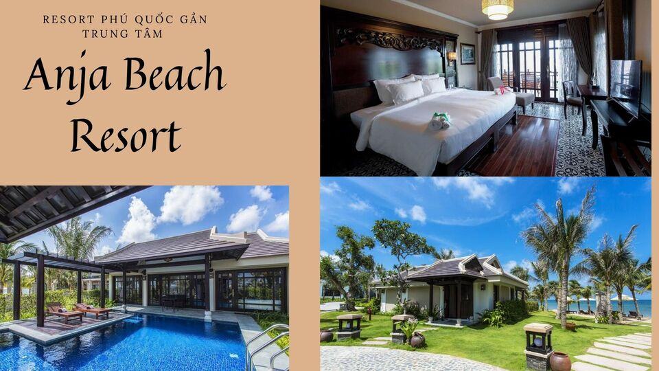 Top 20 resort Phú Quốc nổi tiếng đẳng cấp 4* - 5* được yêu thích