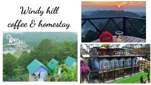 Windy Hill Coffee & Homestay Đà Lạt nơi dừng chân đẹp đến nao lòng